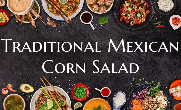 Traditional Mexican Corn Sal...